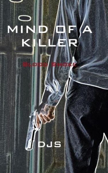 Cover for Daniel Schneider · Mind of a Killer: Blood Smoke (Hardcover Book) (2013)