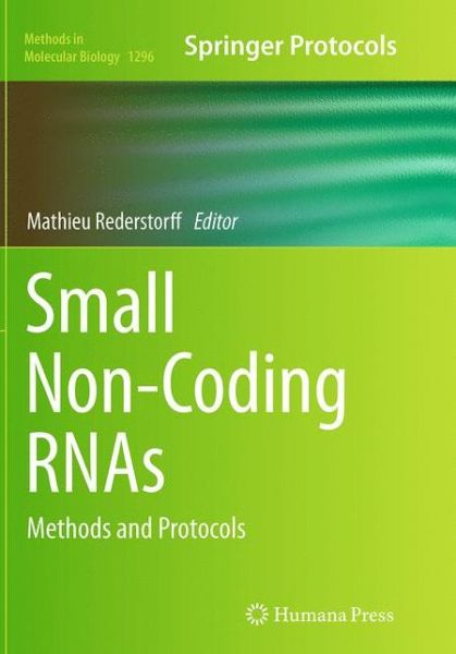 Cover for Small Non-Coding RNAs: Methods and Protocols - Methods in Molecular Biology (Paperback Book) [Softcover reprint of the original 1st ed. 2015 edition] (2016)