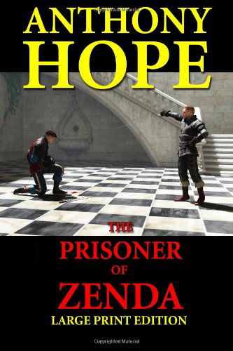 Cover for Anthony Hope · The Prisoner of Zenda - Large Print Edition (Taschenbuch) (2013)