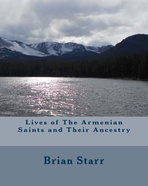 Cover for Mr Brian Daniel Starr · Lives of the Armenian Saints and Their Ancestry (Taschenbuch) (2014)