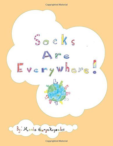 Socks Are Everywhere - Koula George - Kirjat - AuthorHouse - 9781496919038 - perjantai 20. kesäkuuta 2014