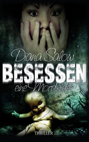 Cover for Diana Salow · Besessen - Eine Mordsidee (Paperback Book) [German, 1 edition] (2014)