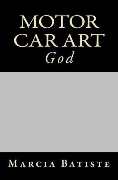 Cover for Marcia Batiste Smith Wilson · Motor Car Art: God (Pocketbok) (2014)
