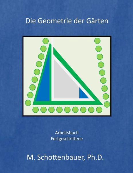 Cover for M Schottenbauer · Die Geometrie Der Garten (Taschenbuch) (2014)