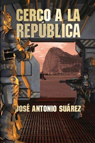 Cover for Jose Antonio Suarez · Cerco a La Republica (Paperback Book) (2014)