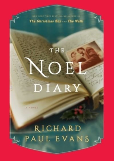 The Noel Diary: A Novel - The Noel Collection - Richard Paul Evans - Books - Gallery Books - 9781501172038 - November 7, 2017