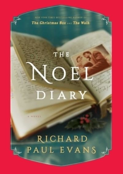 Cover for Richard Paul Evans · The Noel Diary: A Novel - The Noel Collection (Innbunden bok) [First Simon &amp; Schuster hardcover edition. edition] (2017)