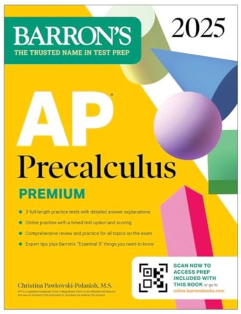 Cover for Pawlowski-Polanish, Christina, M.S. · AP Precalculus Premium, 2025: Prep Book with 3 Practice Tests + Comprehensive Review + Online Practice - Barron's AP Prep (Paperback Book) (2024)