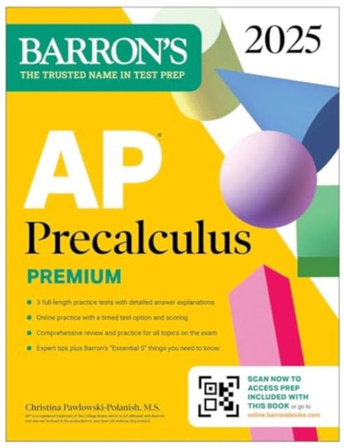 Pawlowski-Polanish, Christina, M.S. · AP Precalculus Premium, 2025: Prep Book with 3 Practice Tests + Comprehensive Review + Online Practice - Barron's AP Prep (Paperback Book) (2024)