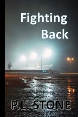Cover for P L Stone · Fighting Back (Paperback Book) (2015)
