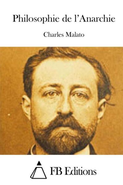 Cover for Charles Malato · Philosophie De L'anarchie (Paperback Book) (2015)