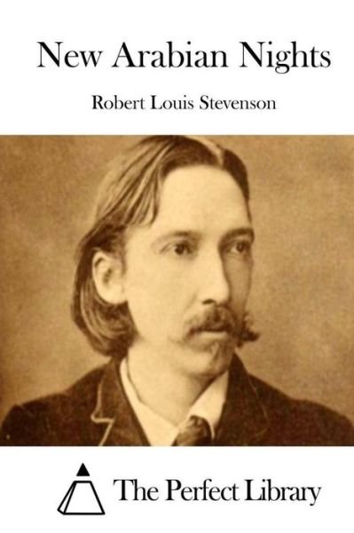 New Arabian Nights - Robert Louis Stevenson - Books - Createspace - 9781512202038 - May 13, 2015