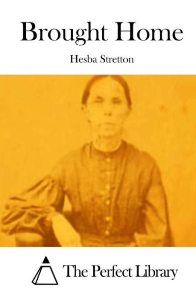 Cover for Hesba Stretton · Brought Home (Paperback Book) (2015)