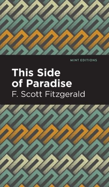 Cover for F. Scott Fitzgerald · This Side of Paradise - Mint Editions (Gebundenes Buch) (2021)