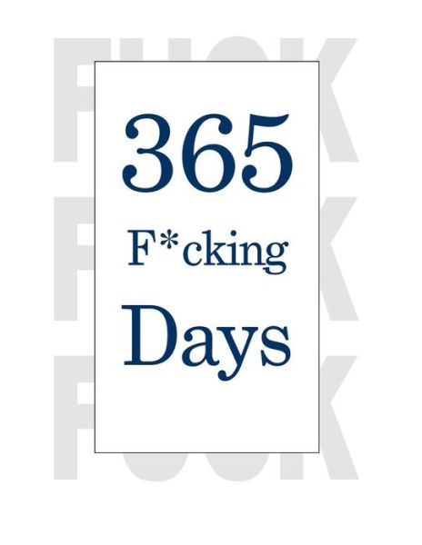 Cover for Yerxel · 365 F*cking Days (Paperback Book) (2015)