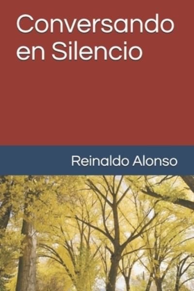 Cover for Reinaldo Alonso · Conversando en Silencio (Book) (2020)