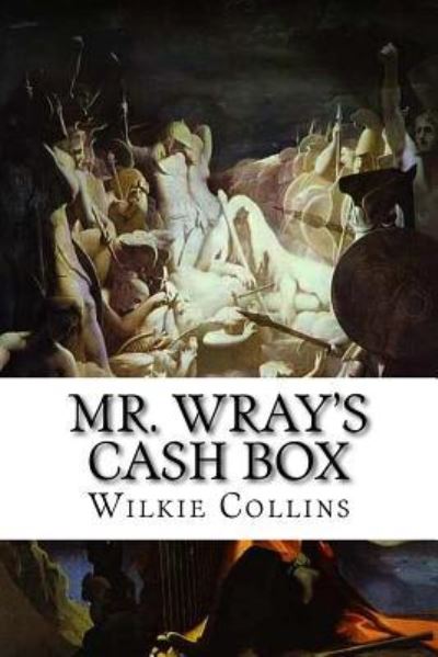 Cover for Au Wilkie Collins · Mr. Wray's Cash Box (Paperback Book) (2015)