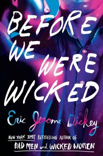 Cover for Eric Jerome Dickey · Before We Were Wicked (Gebundenes Buch) (2019)