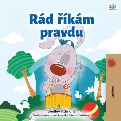 I Love to Tell the Truth (Czech Children's Book) - Shelley Admont - Książki - Kidkiddos Books Ltd. - 9781525945038 - 4 stycznia 2021