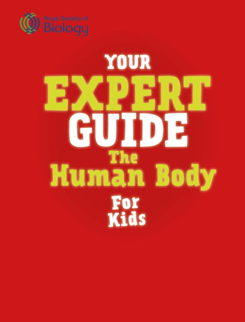 Cover for Tom Jackson · Your Expert Guide: The Human Body for Kids - Your Expert Guide (Hardcover Book) (2025)