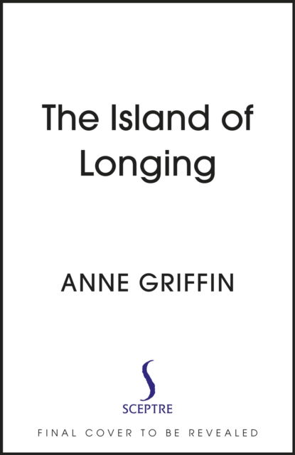 Cover for Anne Griffin · Island of Longing: The emotional, unforgettable Top Ten Irish bestseller (Pocketbok) (2023)