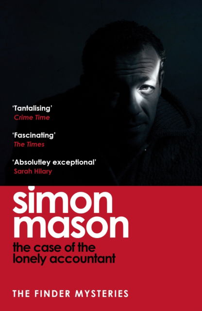 The Case of the Lonely Accountant: the second installment of the sharply-plotted and tense Finder Mysteries - The Finder Mysteries - Simon Mason - Books - Quercus Publishing - 9781529426038 - September 11, 2025
