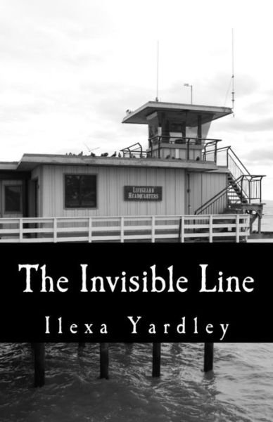 Cover for Ilexa Yardley · The Invisible Line (Pocketbok) (2016)