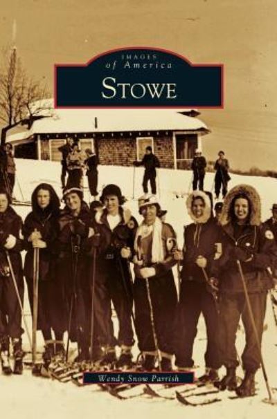Cover for Wendy Snow Parrish · Stowe (Hardcover Book) (2000)