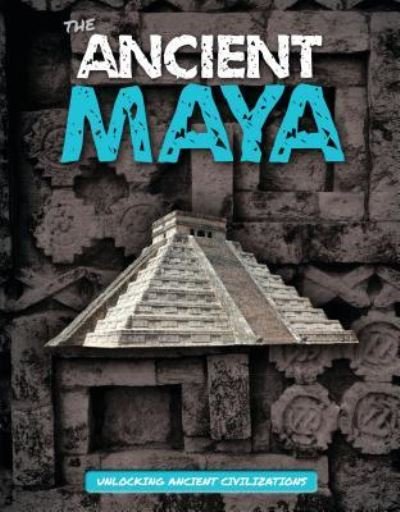 Cover for Madeline Tyler · The Ancient Maya (Paperback Book) (2018)