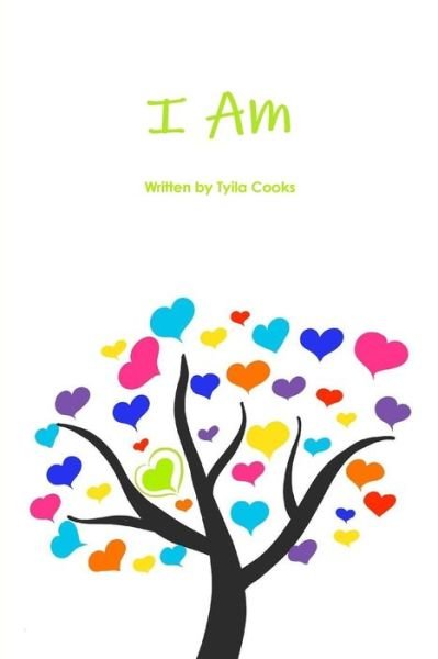 Cover for Tyila Cooks · I Am (Paperback Book) (2016)