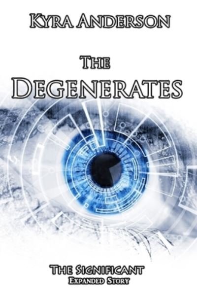Cover for Kyra Anderson · The Degenerates (Paperback Bog) (2016)