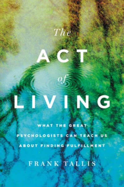 Cover for Frank Tallis · The Act of Living (Inbunden Bok) (2020)