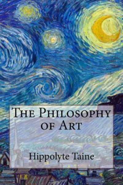 Cover for Hippolyte Taine · The Philosophy of Art (Taschenbuch) (2017)