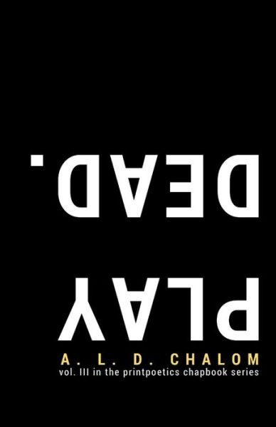 Cover for A L D Chalom · Play Dead. (Pocketbok) (2017)