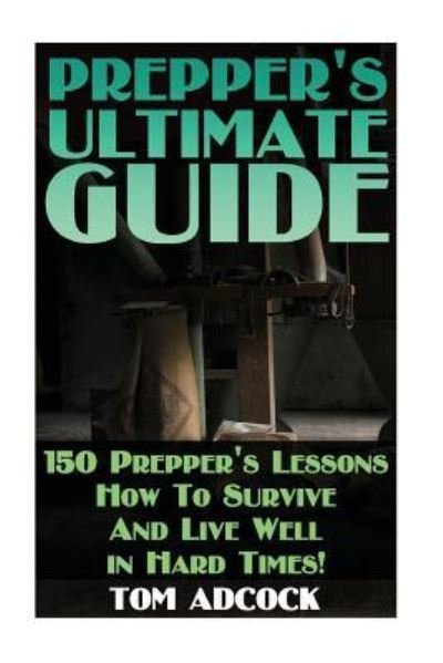 Cover for Tom Adcock · Prepper's Ultimate Guide (Paperback Bog) (2017)