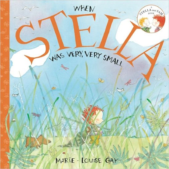 Cover for Marie-Louise Gay · When Stella was Very, Very Small - Stella and Sam (Paperback Book) (2011)