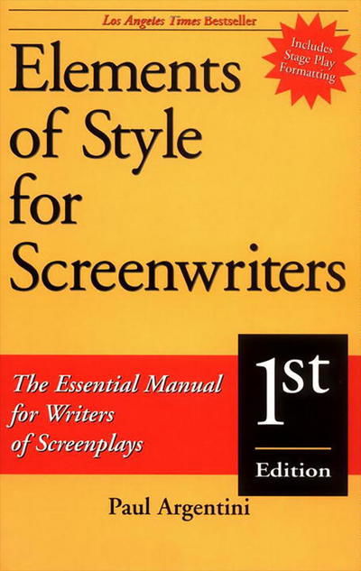 Cover for Paul Argentini · Elements of Style for Screenwriters: The Essential Manual for Writers of Screenplays (Paperback Book) [1st edition] (1998)