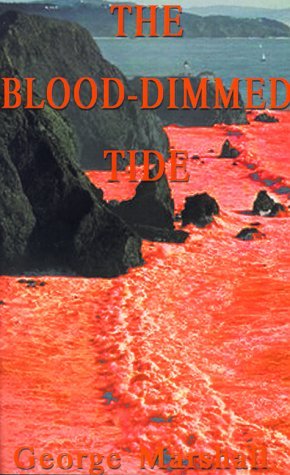 The Blood-dimmed Tide - George Marshall - Bøker - 1st Book Library - 9781587213038 - 20. mars 2000
