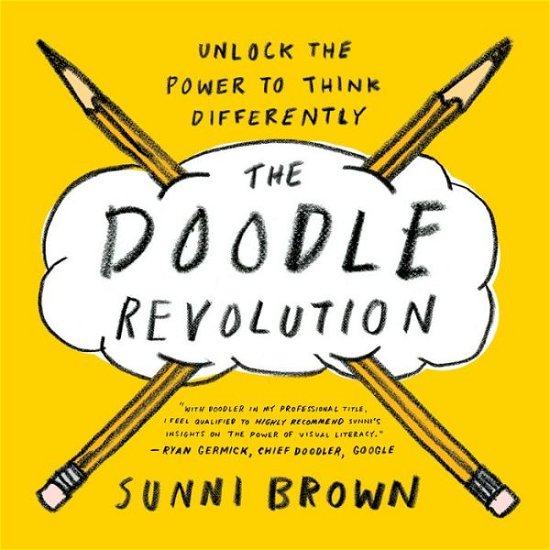 Cover for Sunni Brown · The Doodle Revolution: Unlock the Power to Think Differently (Paperback Bog) (2015)