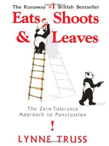 Cover for Lynne Truss · Eats, Shoots &amp; Leaves: the Zero Tolerance Approach to Punctuation (Paperback Book) [Reprint edition] (2006)