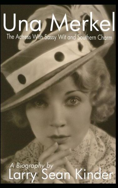 Cover for Larry Sean Kinder · Una Merkel (Hardcover Book) (2016)