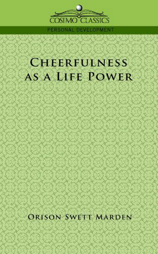 Cheerfulness As a Life Power - Orison Swett Marden - Kirjat - Cosimo Classics - 9781596053038 - tiistai 1. marraskuuta 2005