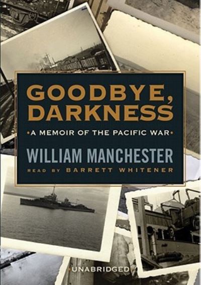 Cover for William Manchester · Goodbye, Darkness (N/A) (2007)