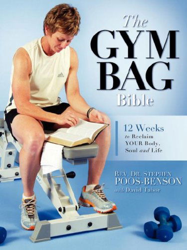 Cover for Stephen Poos-benson · The Gym Bag Bible (Paperback Book) (2007)
