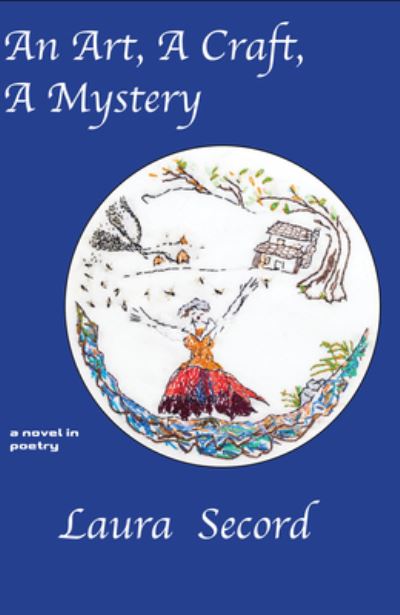 An Art, A Craft, A Mystery - Laura Secord - Books - Livingston Press at the University of We - 9781604893038 - March 1, 2022