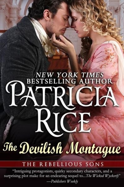 Cover for Patricia Rice · Devilish Montague: a Rebellious Sons Novel (Paperback Book) (2015)