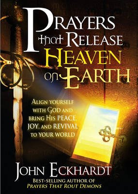 Cover for John Eckhardt · Prayers That Release Heaven On Earth (Paperback Bog) (2010)