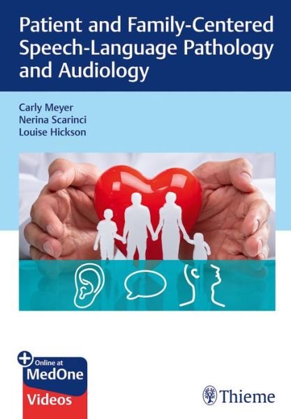 Patient and Family-Centered Speech-Language Pathology and Audiology - Carly Meyer - Livros - Thieme Medical Publishers Inc - 9781626235038 - 6 de agosto de 2019