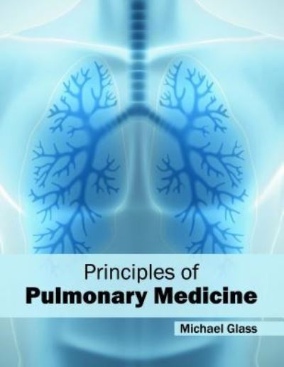 Cover for Michael Glass · Principles of Pulmonary Medicine (Hardcover Book) (2016)