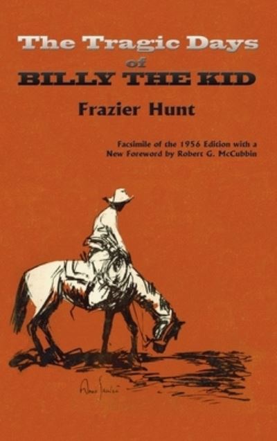 Cover for Frazier Hunt · Tragic Days of Billy the Kid (Buch) (2009)